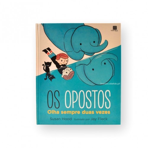 OS OPOSTOS — OLHA SEMPRE DUAS VEZES