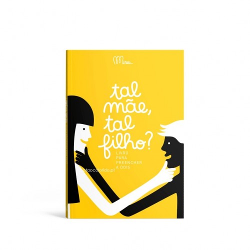 TAL MÃE, TAL FILHO? - um livro para preencher a dois