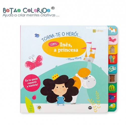 TORNA-TE O HERÓI... COM INÊS, A PRINCESA